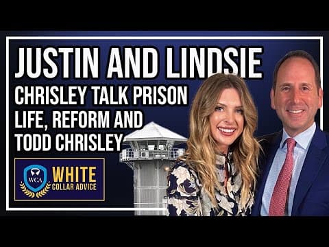 Paperny Knows Best: Justin and Lindsie Chrisley Talk Prison Life, Reform and Todd Chrisley