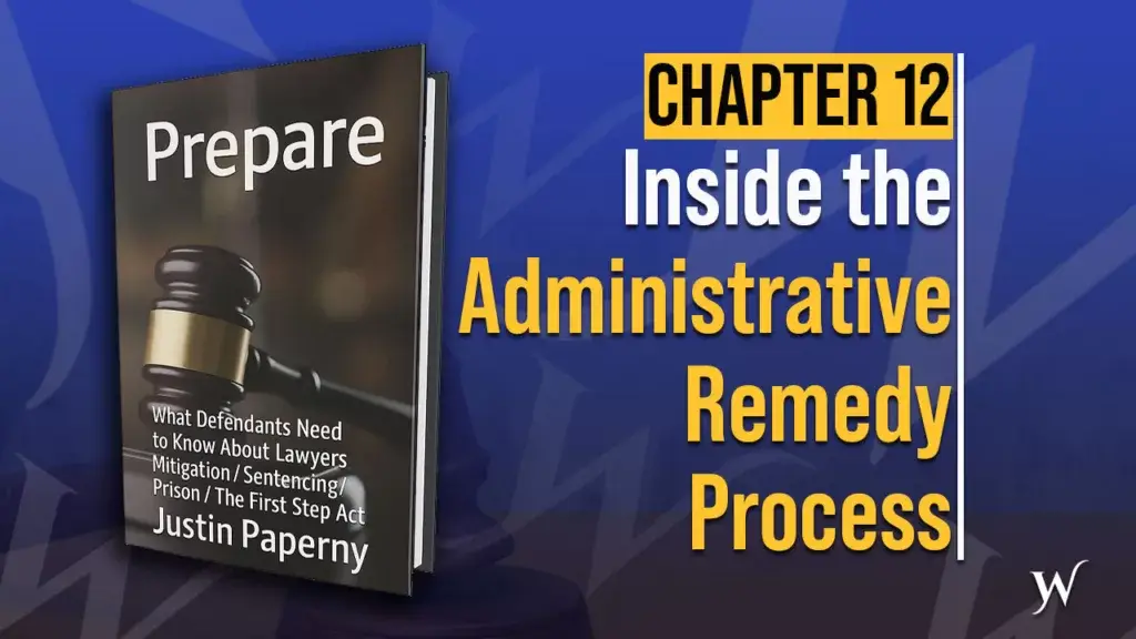 Administrative Remedy Process: A Realistic Look Inside | Chapter 12