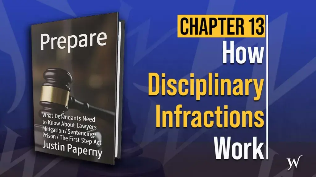 Federal Prison Disciplinary Infractions: What They Cost You and How to Avoid Them | Chapter 13
