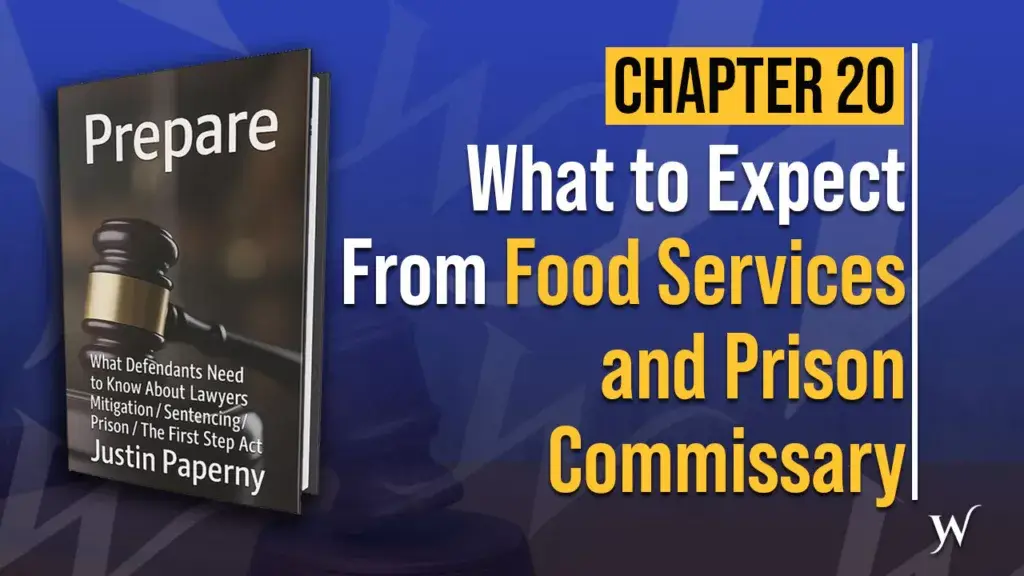 Federal Prison Food and Commissary Explained | Chapter 20