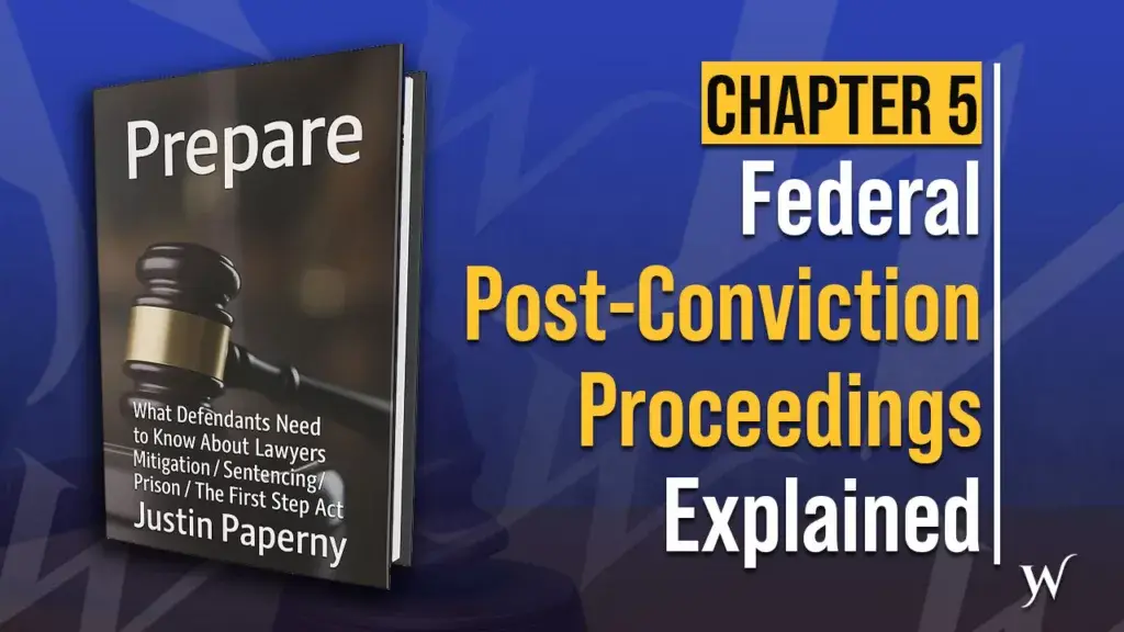 First Step Act and Post-Conviction Proceedings Explained | Chapter 5