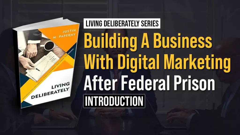 Digital Marketing After Federal Prison | Intro