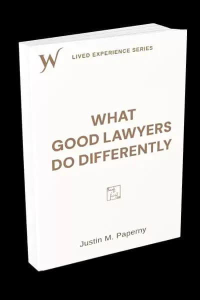 What Good Lawyers Do Differently