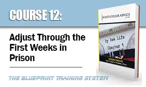 Adjust Through the First Weeks in Prison