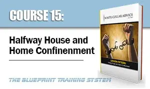 Halfway House and Home Confinement