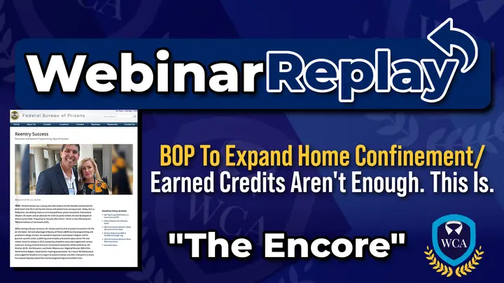 Encore Webinar! BOP To Expand Home Confinement