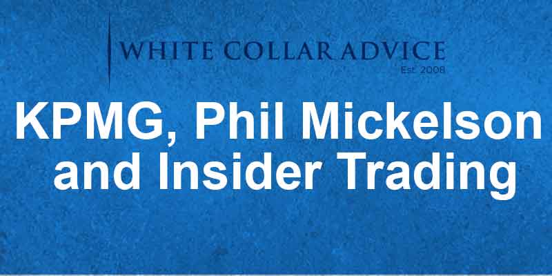 KPMG, Phil Mickelson and Insider Trading