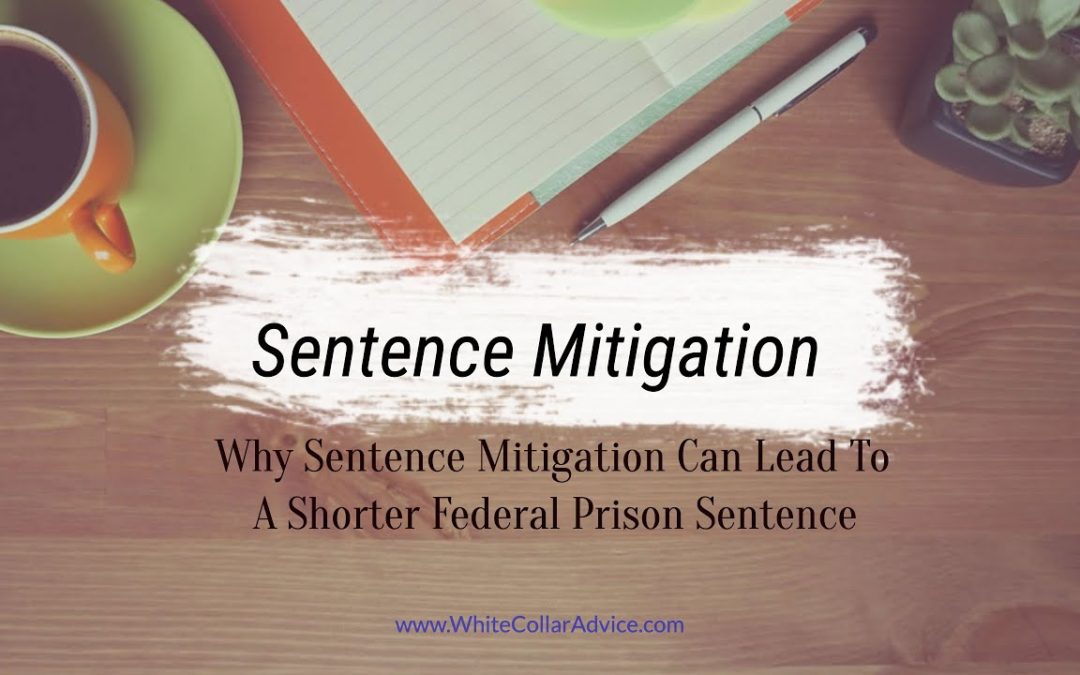 Sentencing Mitigation Can Lead to a Shorter Prison Sentence