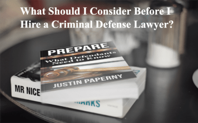 What Should I Consider Before I Hire a Criminal Defense Lawyer? (Chapter 2)