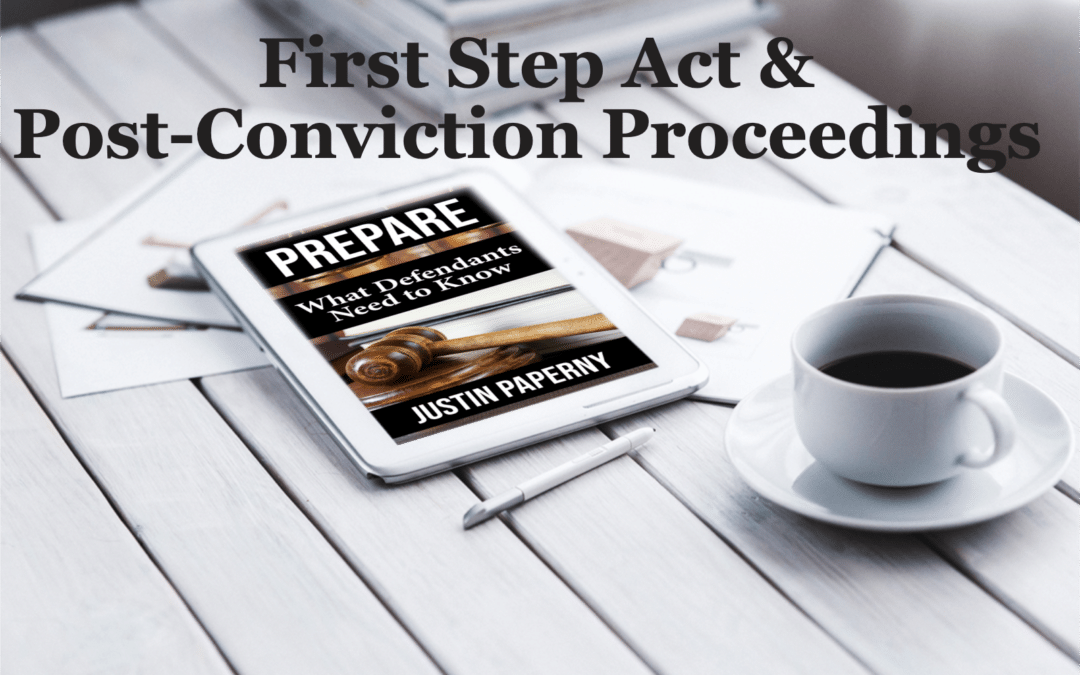 First Step Act & Post-Conviction Proceedings