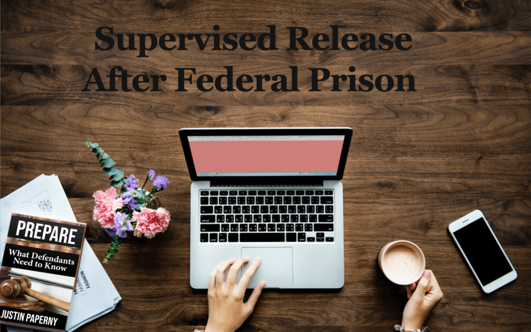 Supervised Release After Federal Prison