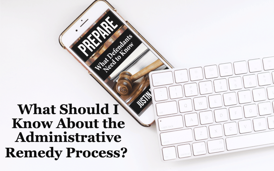 What Should I Know About the Administrative Remedy Process? (Chapter 12)