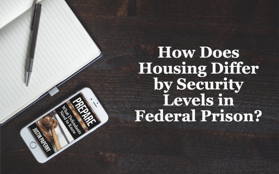 How Does Housing Differ by Security Levels in Federal Prison?