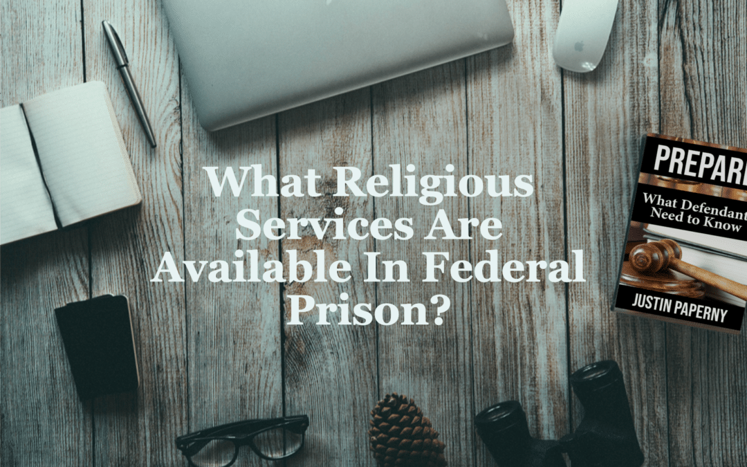 What Religious Services are Available in Federal Prison?