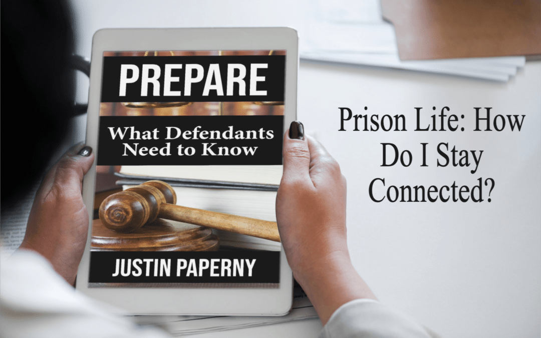 Prison Life: How do I Stay Connected?