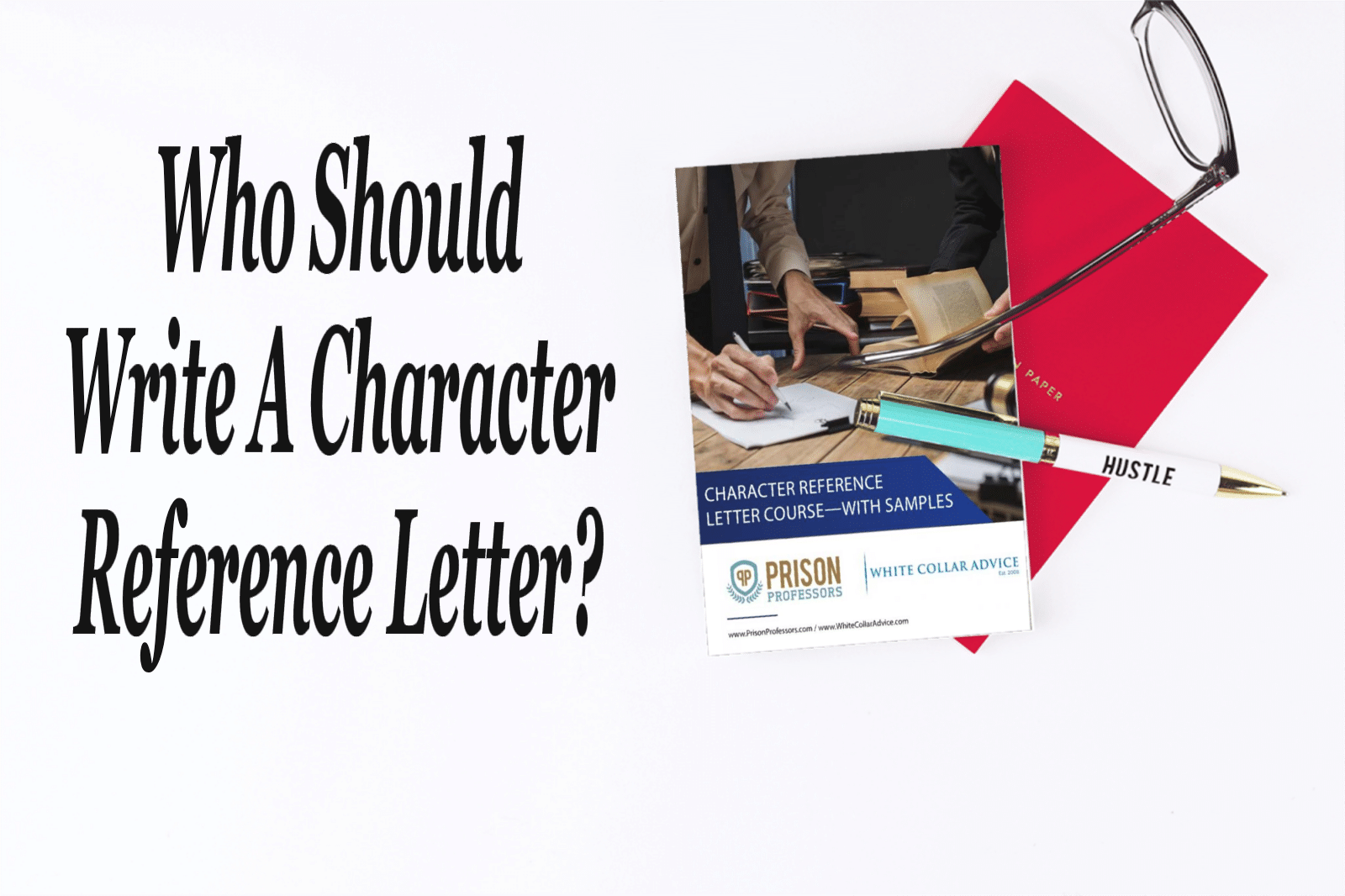 Who Should Write Character Reference Letters? - White Collar Advice