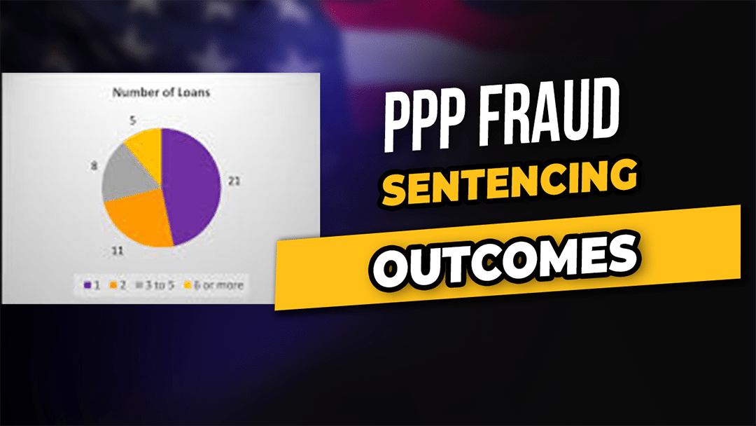 PPP Fraud: Sentencing Outcomes