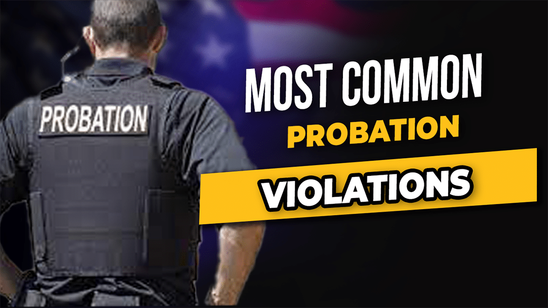 Most Common Probation Violations