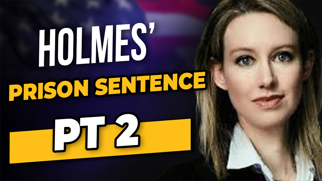 Holmes Prison Sentence? Part 2