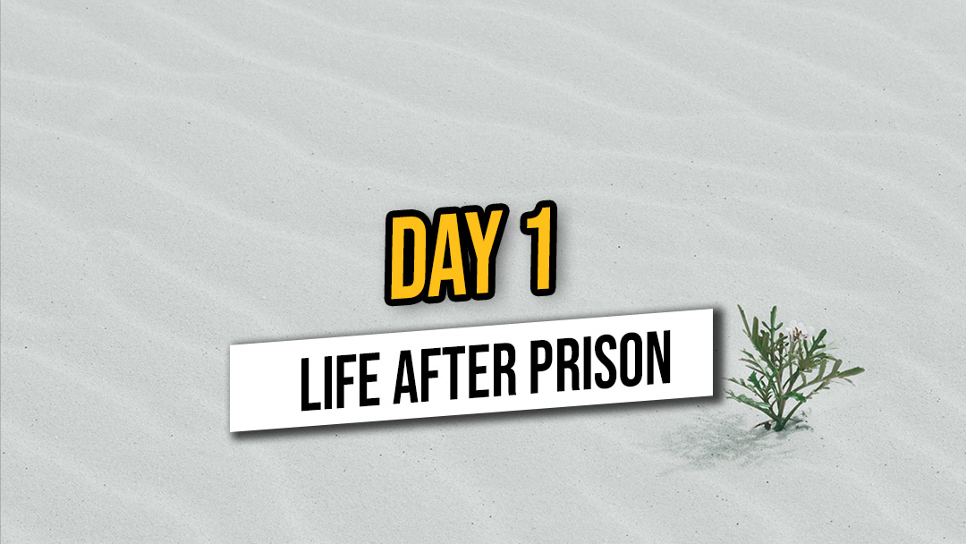 Life After Federal Prison- Day 1