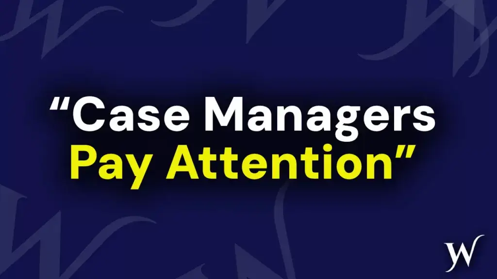Influence Your Case Manager