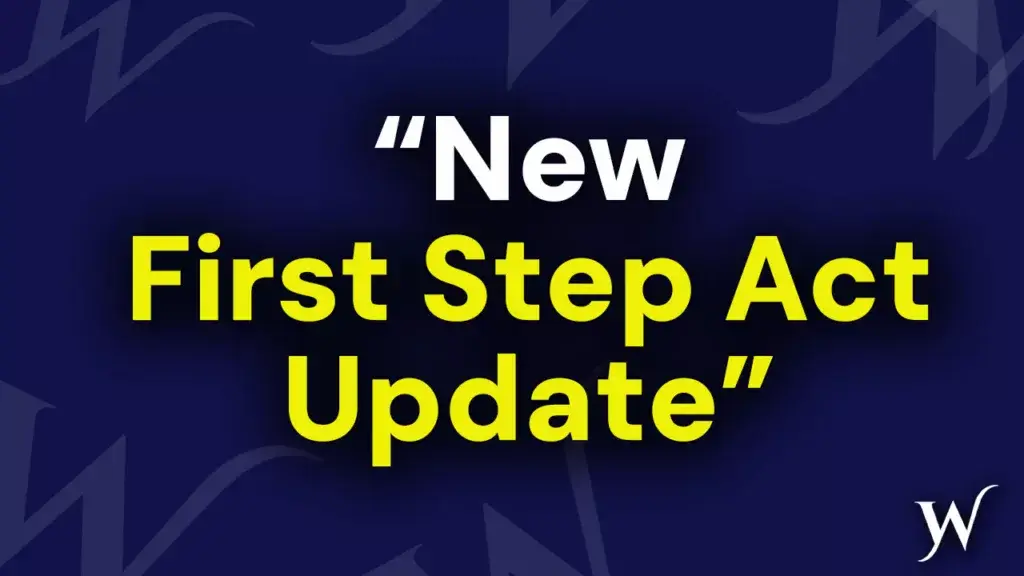 Most Defendants Miss What the New First Step Act Update Really Means