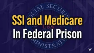 SSI and Medicare Federal Prison